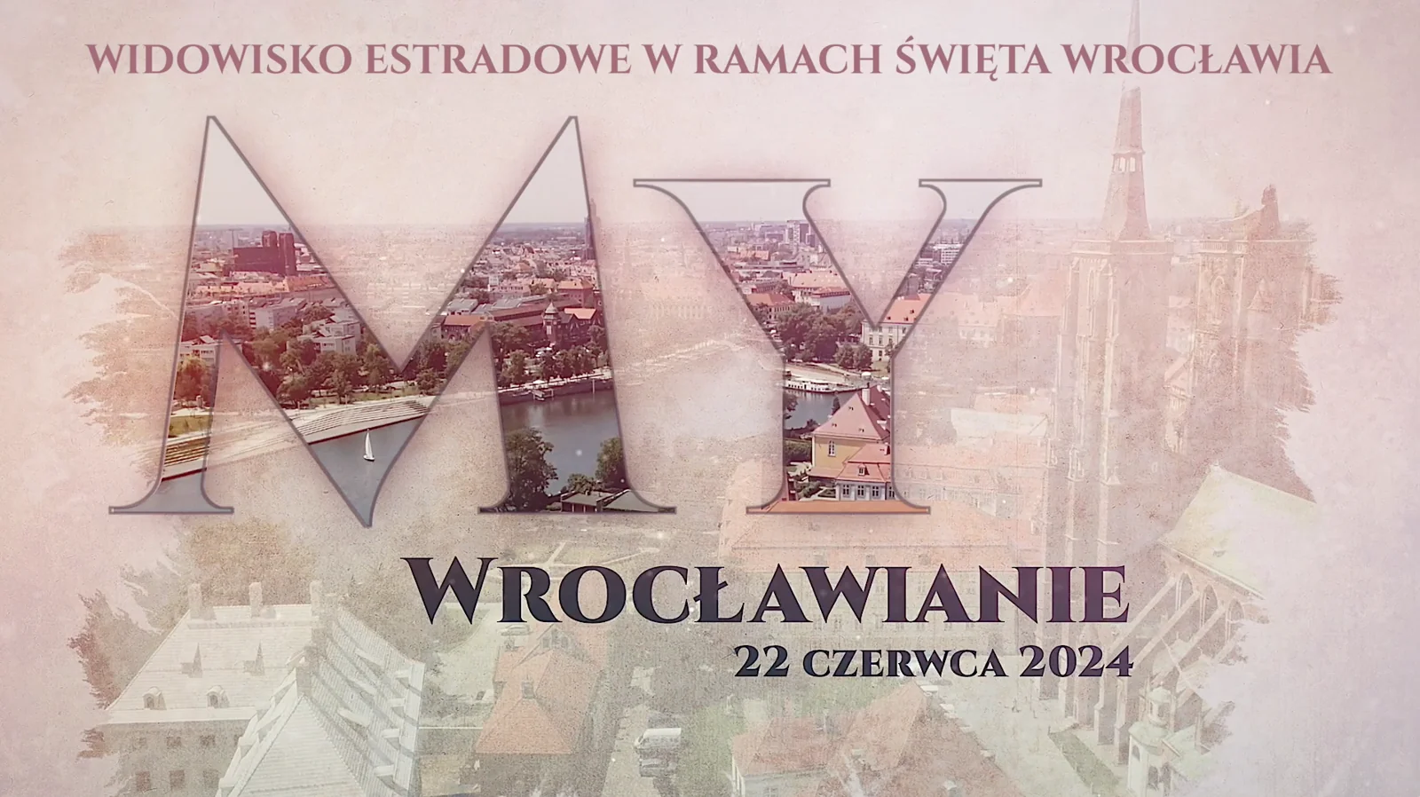 Święto Wrocławia - My, Wrocławianie